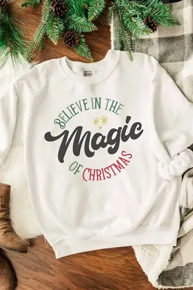 BELIEVE IN THE MAGIC OF CHRISTMAS SWEATSHIRT