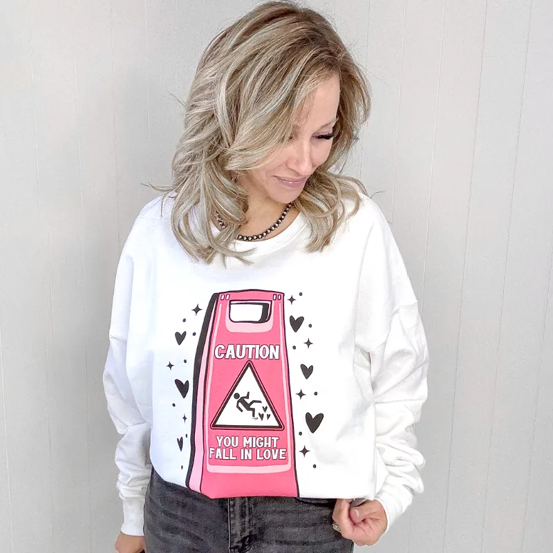 Caution Fall In Love White Sweatshirt