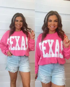 She’s like TEXAS sweatshirt in Fuchsia