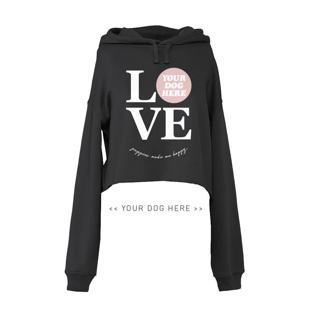 Your Dog Here - True Puppy Love - Crop Top Hoodie